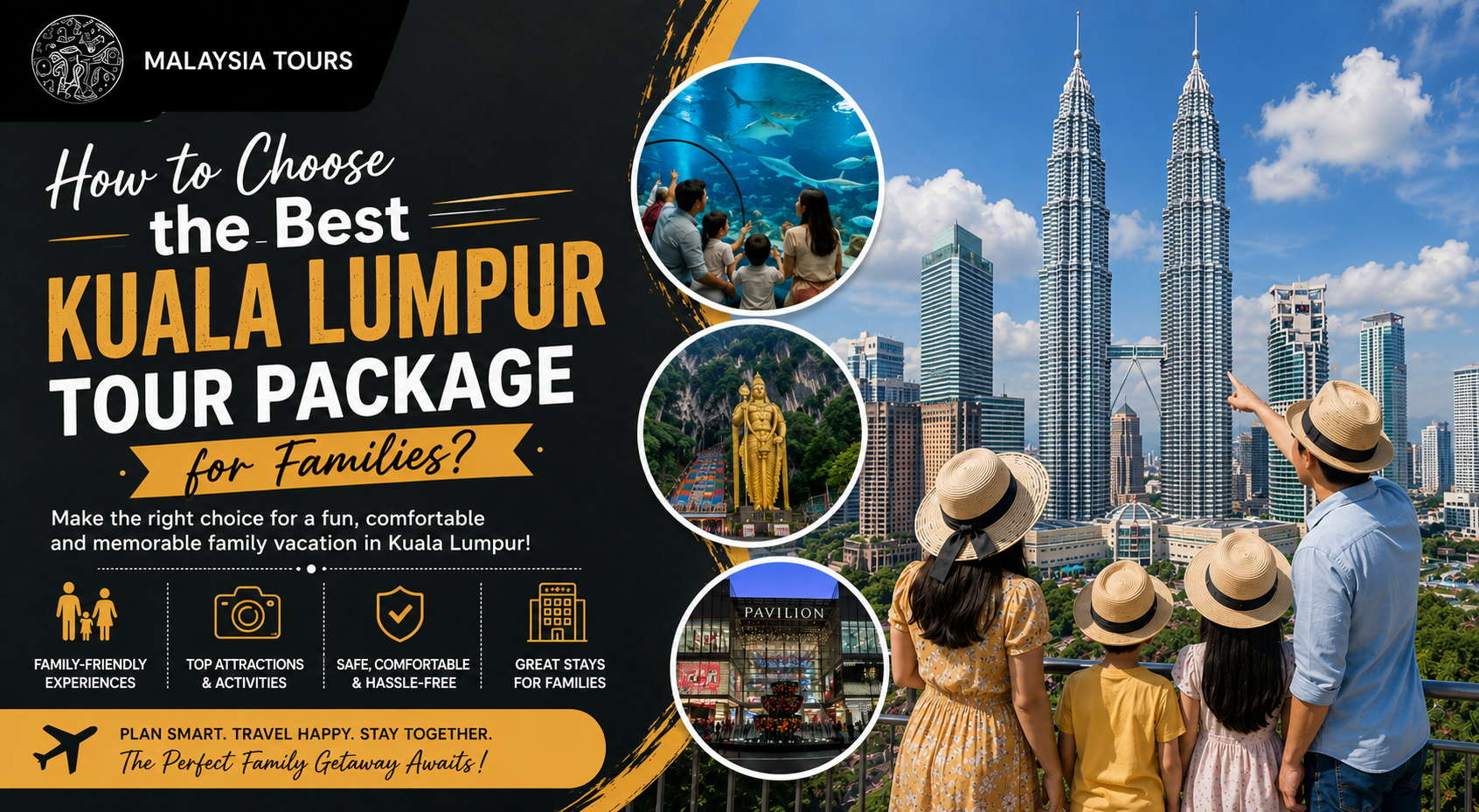 How to Choose the Best Kuala Lumpur Tour Package for Families